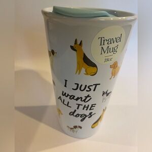 Sunday Morning Ceramics Just Want All The Dogs Travel Mug